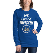 Load image into Gallery viewer, We Choose Freedom Unisex Long Sleeve Tee